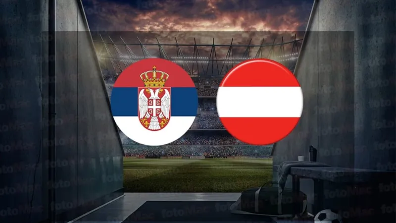 Sırbistan - Avusturya UEFA Uluslar Ligi Maçı: Yayın Saati ve Kanalı